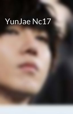 YunJae Nc17