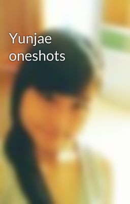 Yunjae oneshots