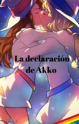 [Yuri] [+18] La declaración de Akko (Diakko) (One-Shot)