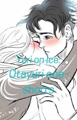 Yuri on ice: Otayuri One-Shorts