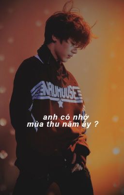 yuwin | anh có nhớ mùa thu năm ấy ? ✔