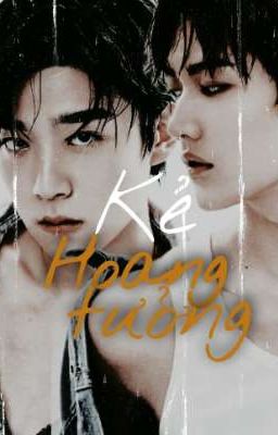 | YZL FANFIC | Kẻ hoang tưởng