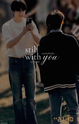 yzl | still with you