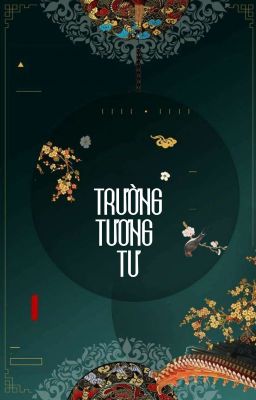 [ YZL ] Trường Tương Tư