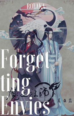 [z]Forgetting Envies ~ Mo dao zu shi