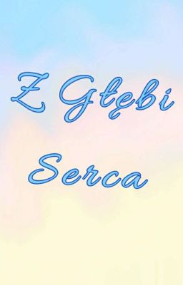 Z Głębi Serca