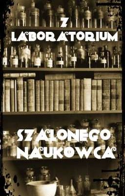 Z Laboratorium Szalonego Naukowca