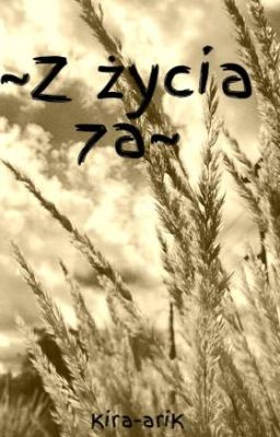 ~Z życia 7a~