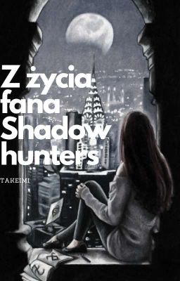 Z życia fana shadowhunters✓