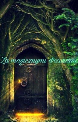 Za magicznymi drzwiami