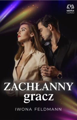 Zachłanny gracz (fragmenty) Iwona Feldmann