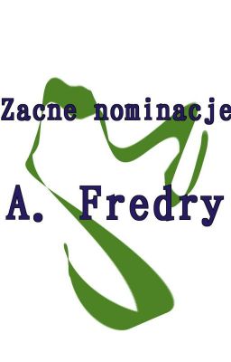 Zacne nominacje A. Fredry