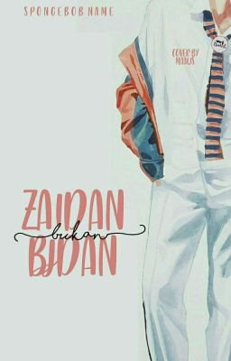 Zaidan Bukan Bidan