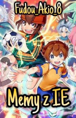 |Zakończone| Inazuma Eleven - Memy 