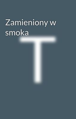 Zamieniony w smoka 