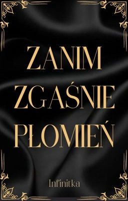 Zanim zgaśnie płomień