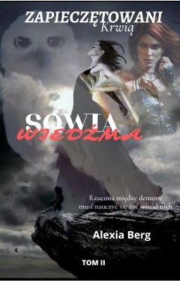 Zapieczętowani krwią. Sowia wiedźma. TOM II [ZAKOŃCZONE]