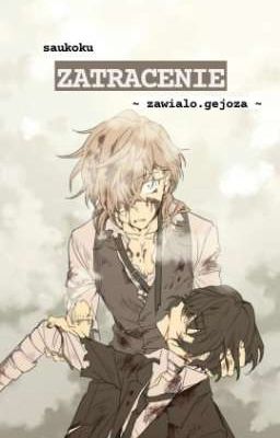 ZATRACENIE - Dazai x Chuuya / Soukoku