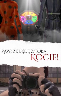 Zawsze będę z Tobą, Kocie!/Miraculum