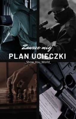 Zawsze miej plan ucieczki