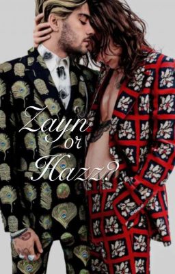 ✓ Zayn or Hazz? || l.s.