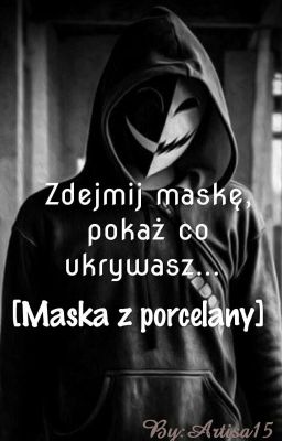 Zdejmij Maskę, pokaż co ukrywasz... [Maska z porcelany] !!!Zakończone!!!