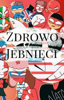 ~Zdrowo Jebnięci~ {ZAWIESZAM}