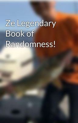 Ze Legendary Book of Randomness!