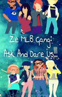 Ze MLB Gang: Ask And Dare Us!!!