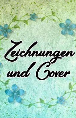 Zeichnungen und Cover Teil 1