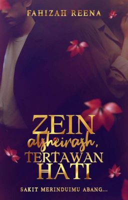 Zein Alsheirash, Tertawan Hati