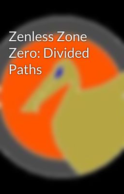 Zenless Zone Zero: Divided Paths