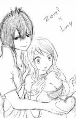 ( Zeref x Lucy )(Chuyển ver) Người chồng máu lạnh