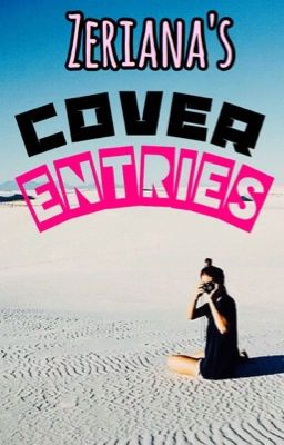 Zeriana's Contest Entries