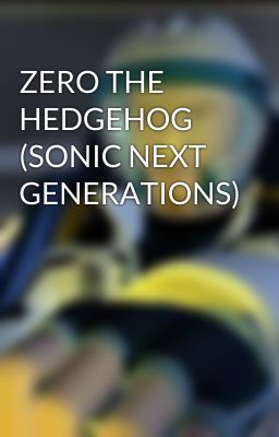 ZERO THE HEDGEHOG (SONIC NEXT GENERATIONS)