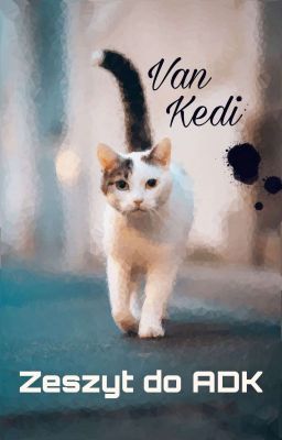 Zeszyt do ADK || Van Kedi