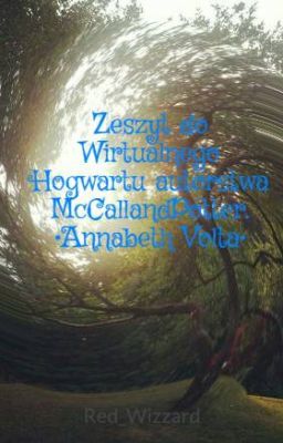 Zeszyt do Wirtualnego Hogwartu autorstwa McCallandPotter. •Annabeth Volta•