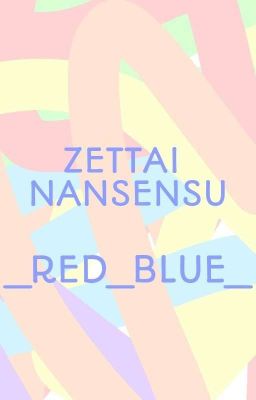 ZETTAI NANSENSU (ABSOLUTE NONSENSE)