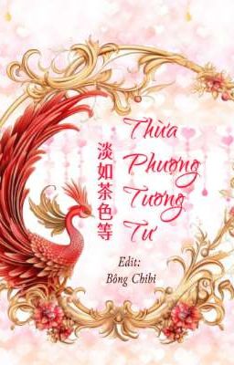 [Zhihu] [Full] THỪA PHƯỢNG TƯƠNG TƯ