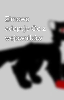 Zimowe adopcje Oc z wojowników