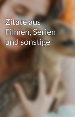 Zitate aus Filmen, Serien und sonstige 