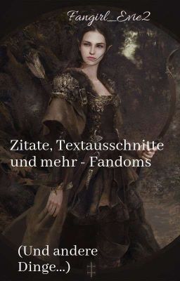 Zitate, Textausschnitte und mehr - Fandoms ❌