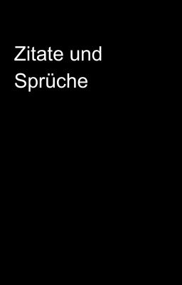 Zitate und Sprüche