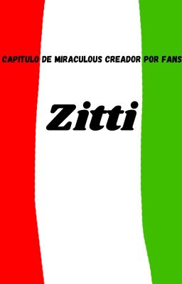 Zitti (Un capitulo de miraculous Ladybug creado por fans)