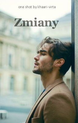 Zmiany [one shot]