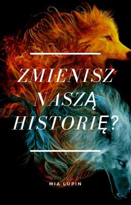 Zmienisz naszą historię?| Naruto