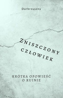 Zniszczony człowiek