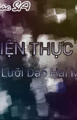 (ZODIAC SA) Hiện Thực Là Lưỡi Dao Hai Mặt(Hoàn)