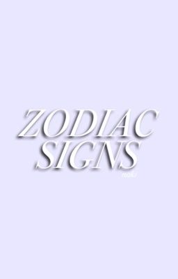 zodiac signs ♡