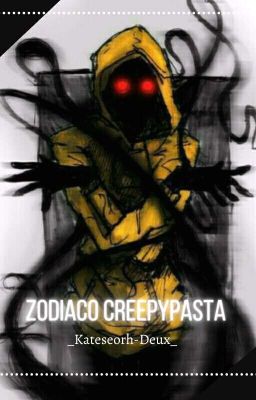 •| Zodiaco Creepypasta |•